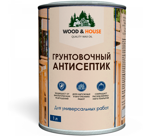 Заказать ГРУНТОВОЧНЫЙ АНТИСЕПТИК WOOD & HOUSE в Ульяновске, Ульяновская область