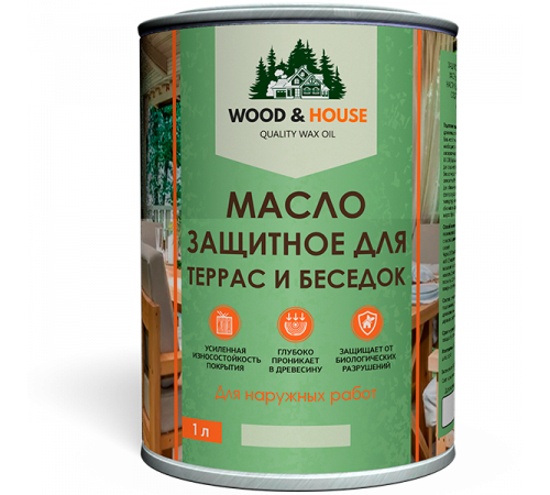 Заказать МАСЛО ЗАЩИТНОЕ ДЛЯ ТЕРРАС И БЕСЕДОК WOOD & HOUSE в Ульяновске, Ульяновская область