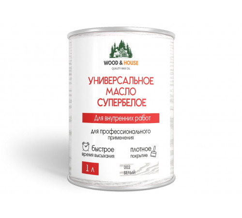 Заказать Универсальное масло СУПЕРБЕЛОЕ WOOD&HOUSE Серия ПРОФИ в Ульяновске, Ульяновская область